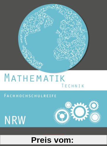 Mathematik - Fachhochschulreife - Technik - Nordrhein-Westfalen: Schülerbuch